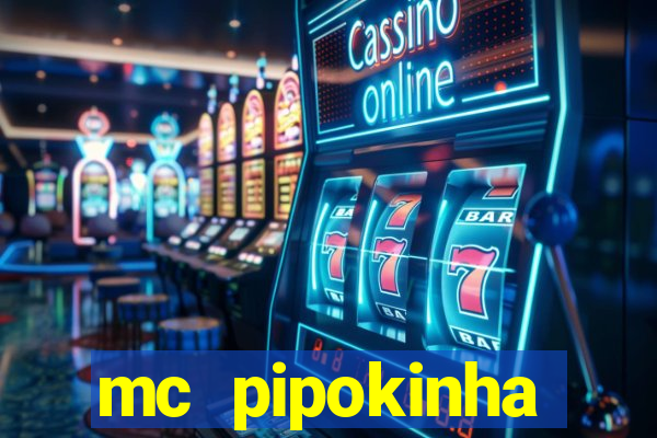 mc pipokinha vazados privacy